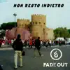 Fade Out - Non resto indietro - Single